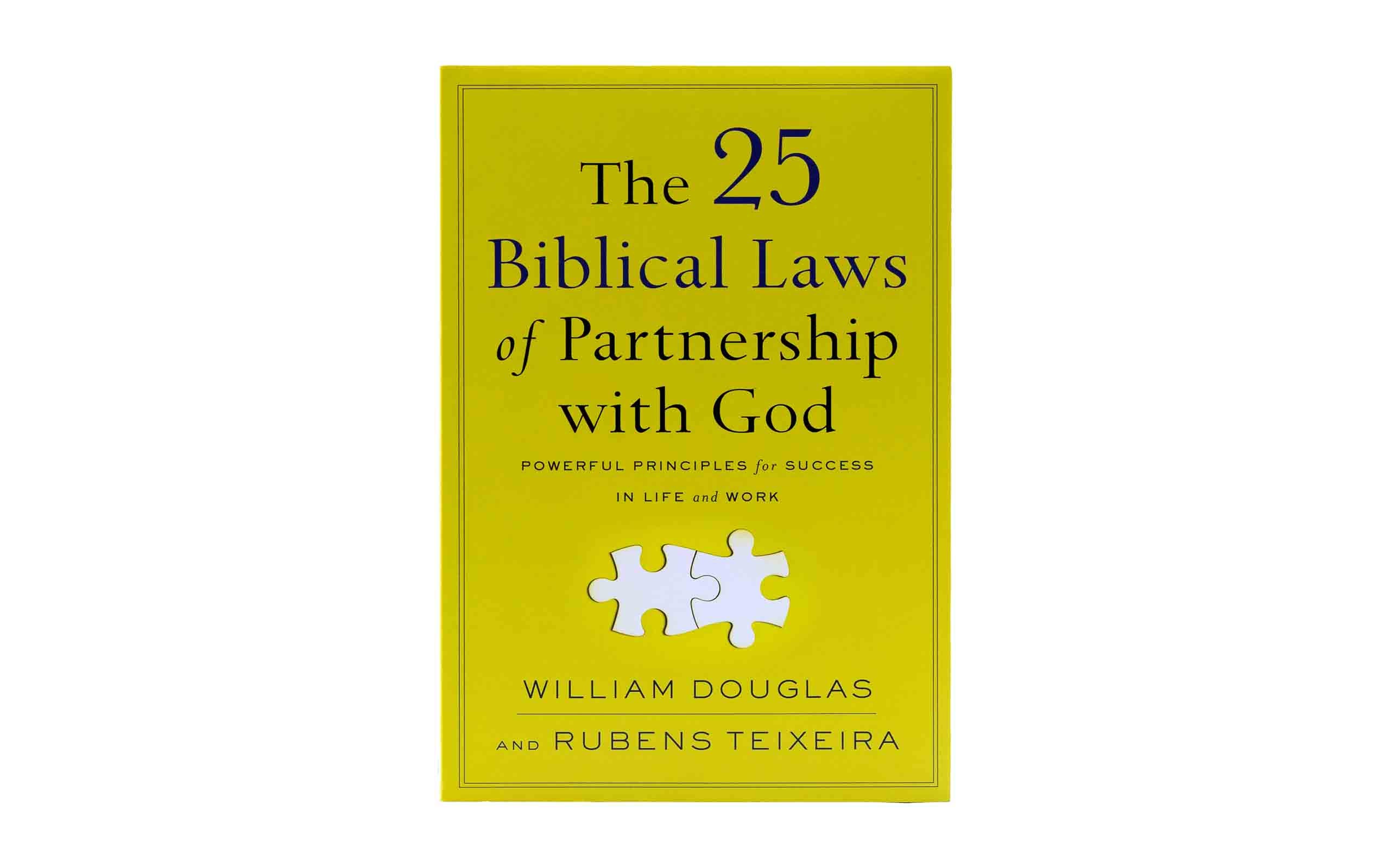 The 25 Biblical Laws of Partnership with God: Powerful Principles for Success in Life and Work