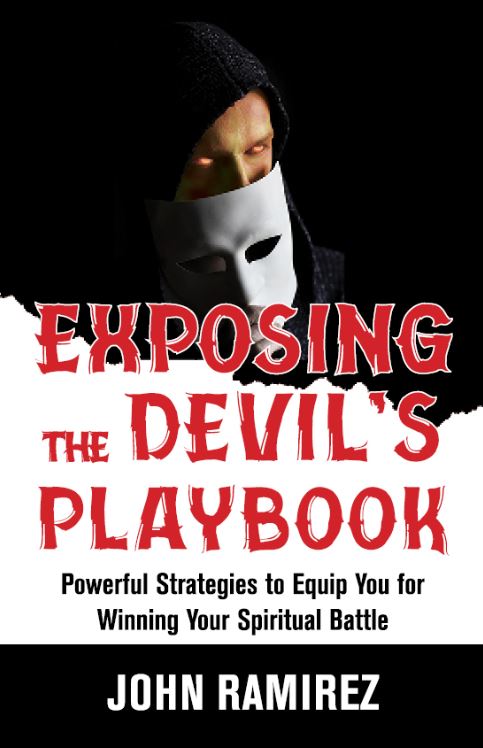 Exposing The Devil’s Playbook: Powerful Strategies to Equip you for Winning your Spiritual Battle