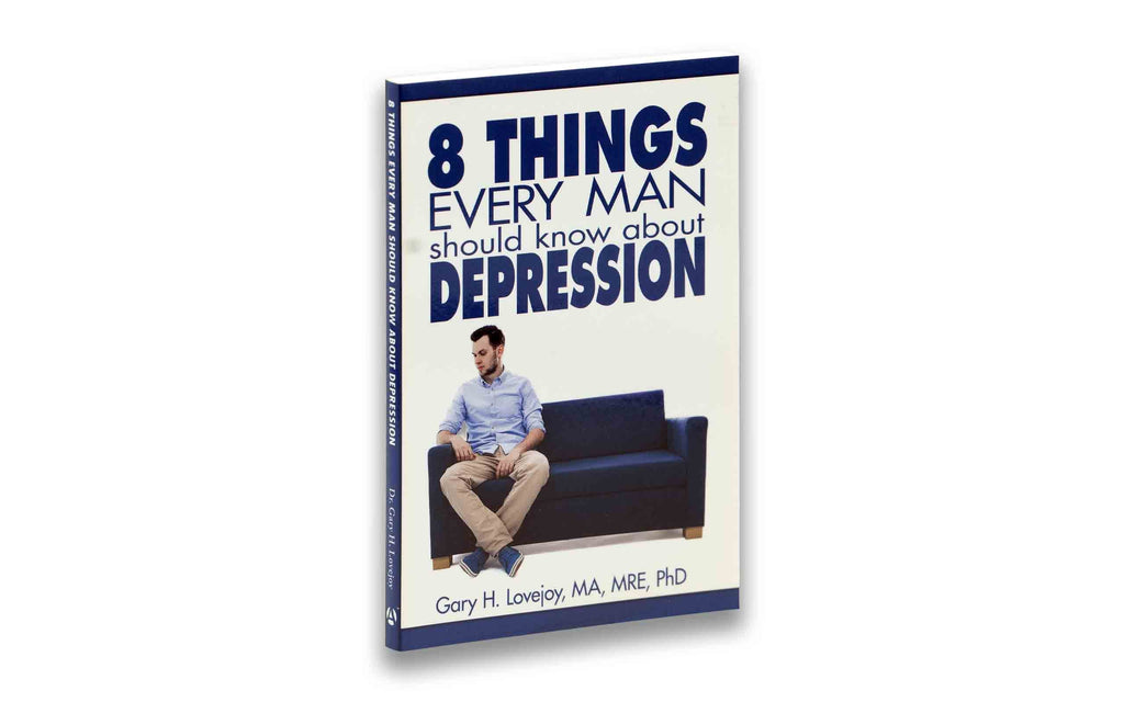 Eight Things Every Man Should Know about Depression