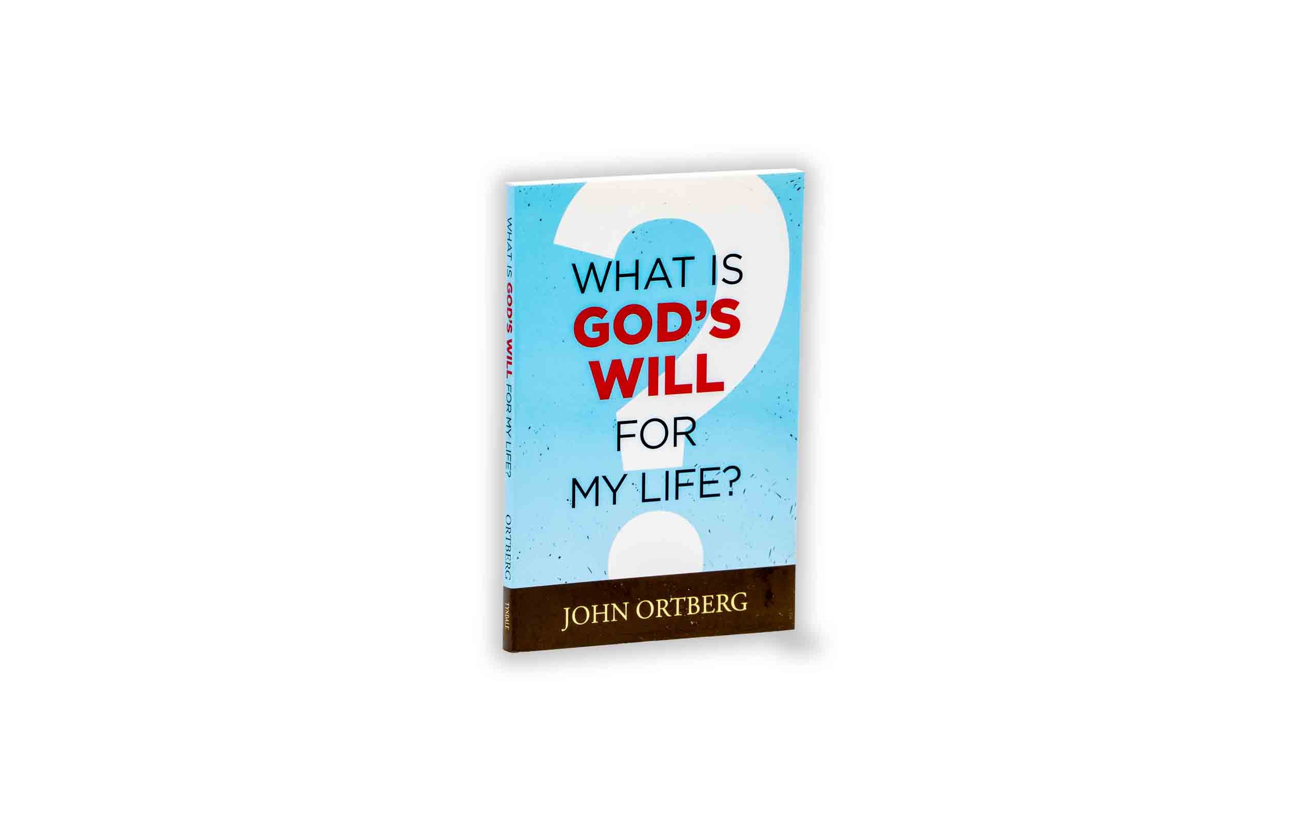 What Is God's Will for My Life?