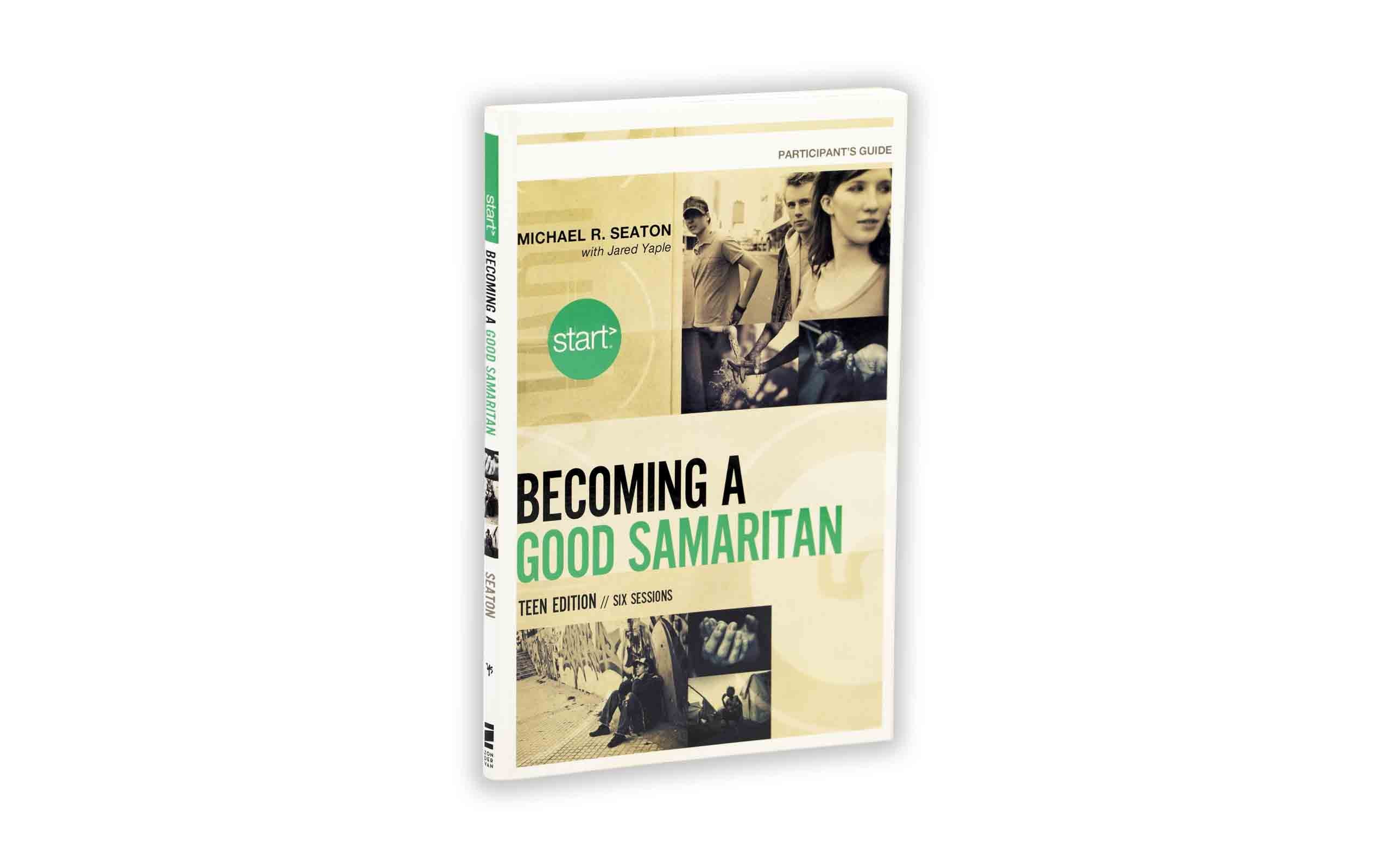Start Becoming a Good Samaritan Teen Edition Participant's Guide