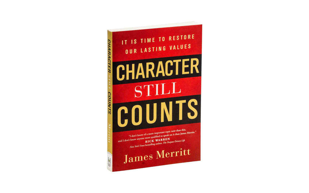 Character Still Counts: It Is Time to Restore Our Lasting Values