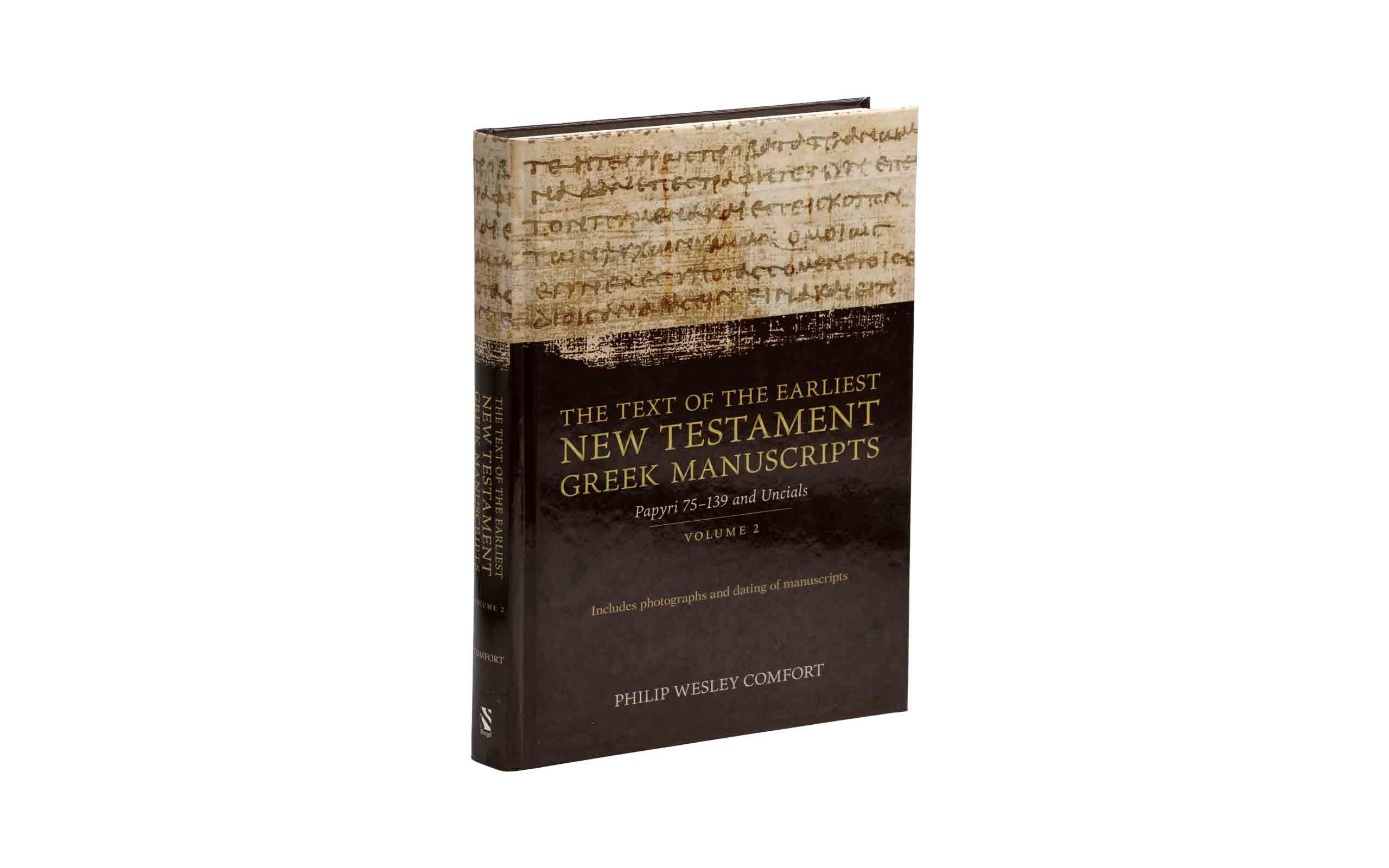 The Text of the Earliest New Testament Greek Manuscripts, Papyri 75–139 and Uncials Volume 2