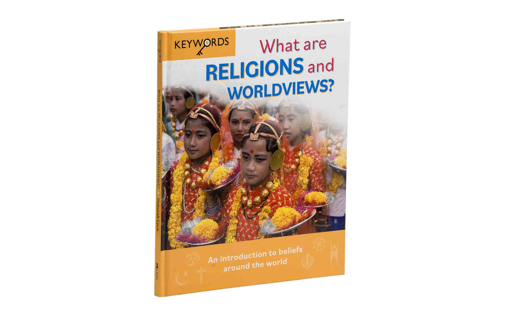 What are Religions and Worldviews?: An Introduction to Beliefs Around the World
