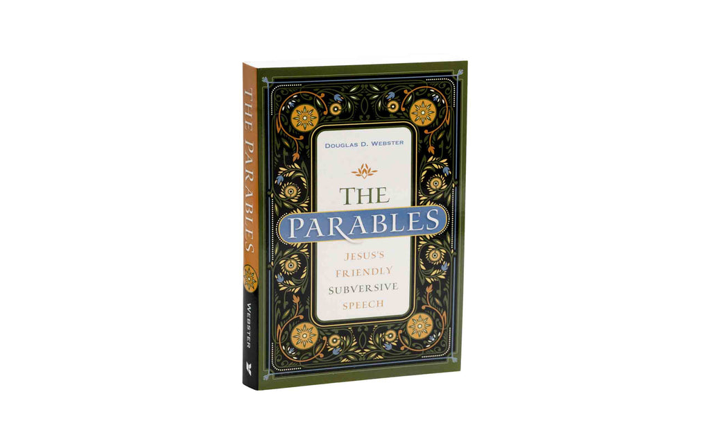 The Parables: Jesus's Friendly Subversive Speech