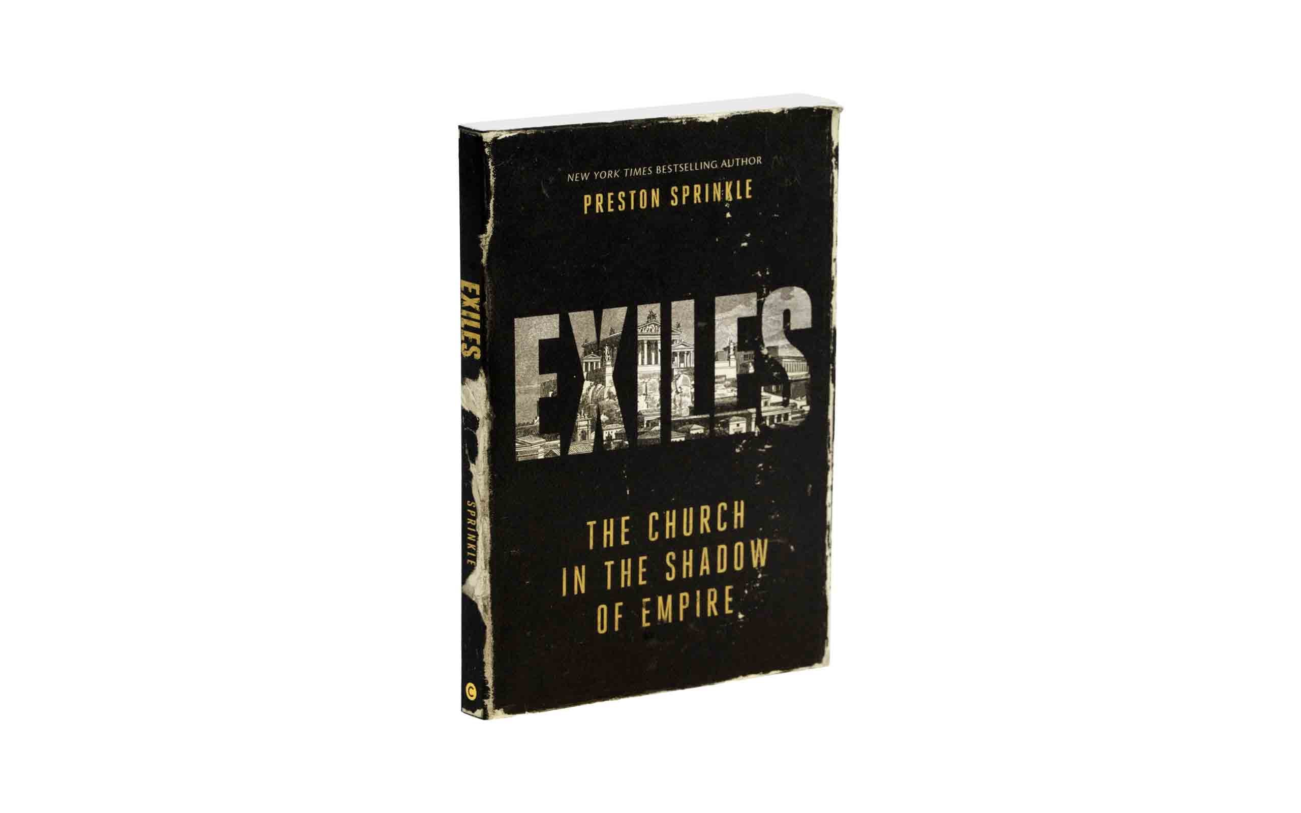 Exiles: The Church in the Shadow of Empire