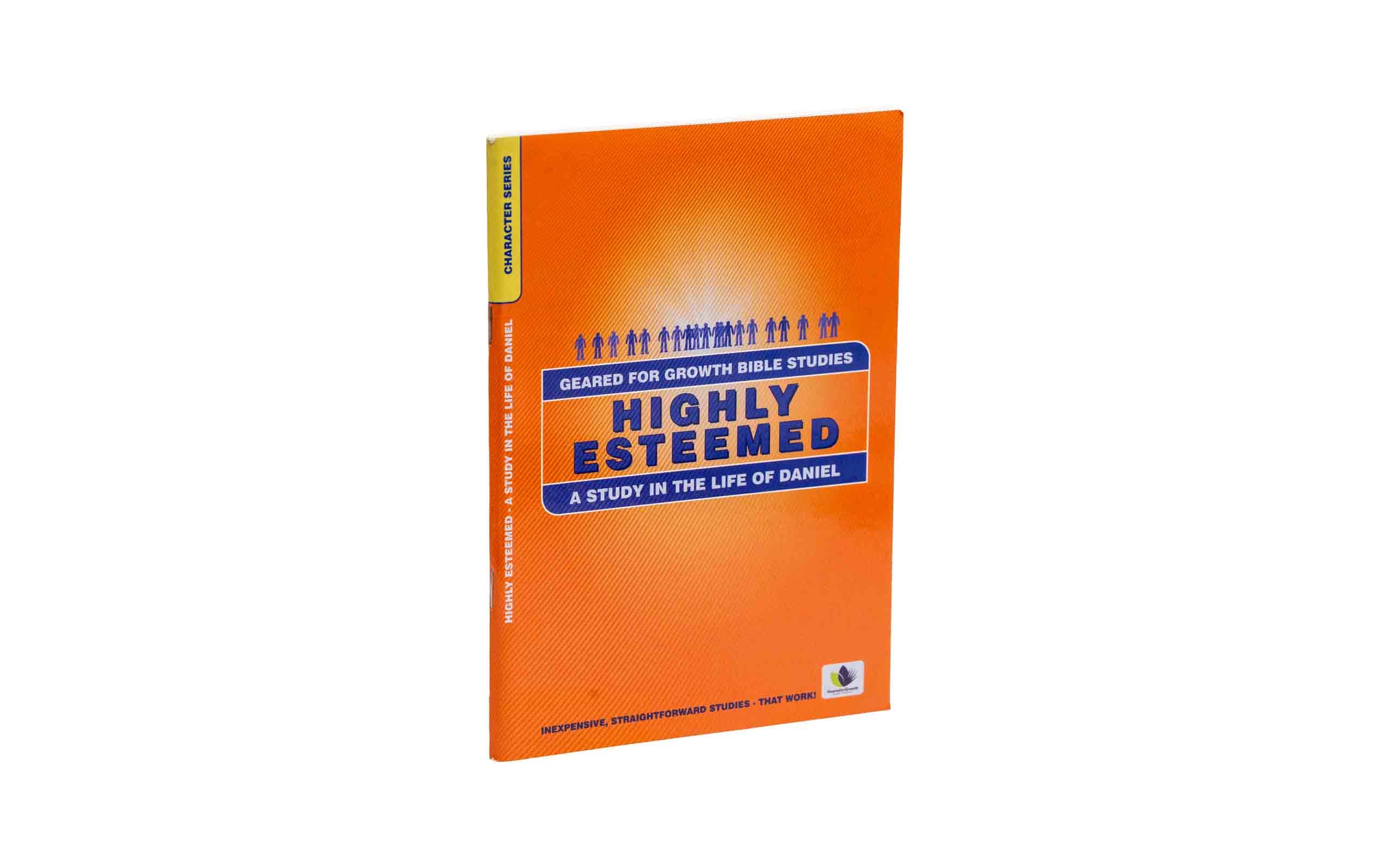 Highly Esteemed: A Study in the life of Daniel