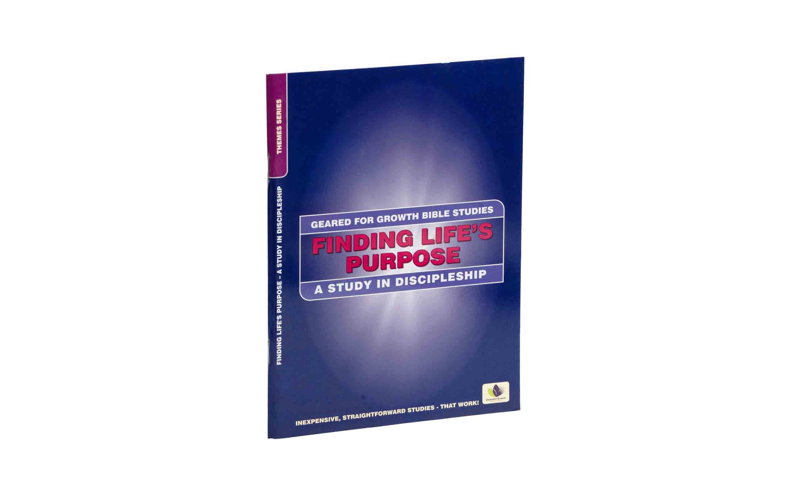 Finding Life's Purpose: A Study in Discipleship
