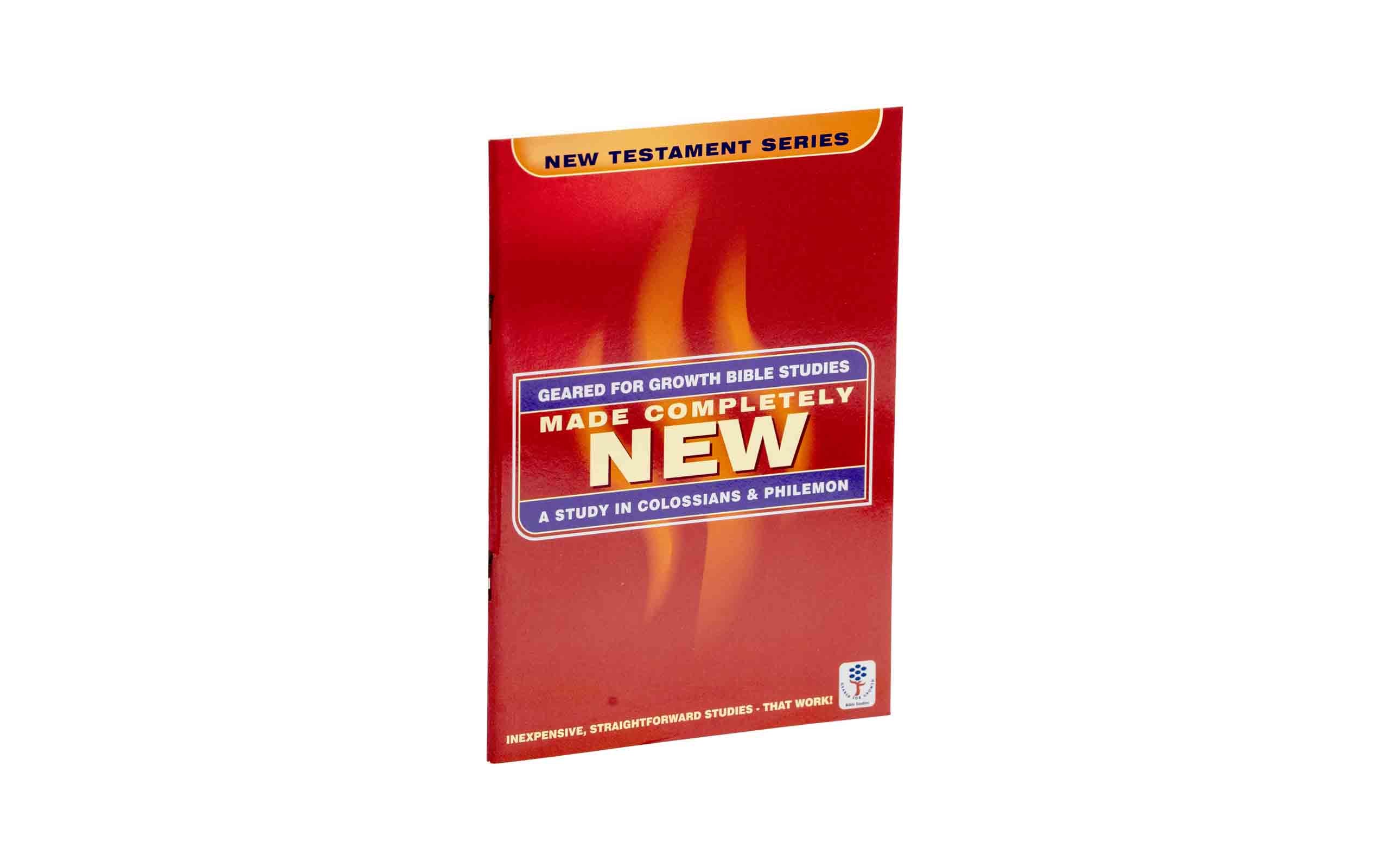 Made Completely New: A Study in Colossians & Philemon