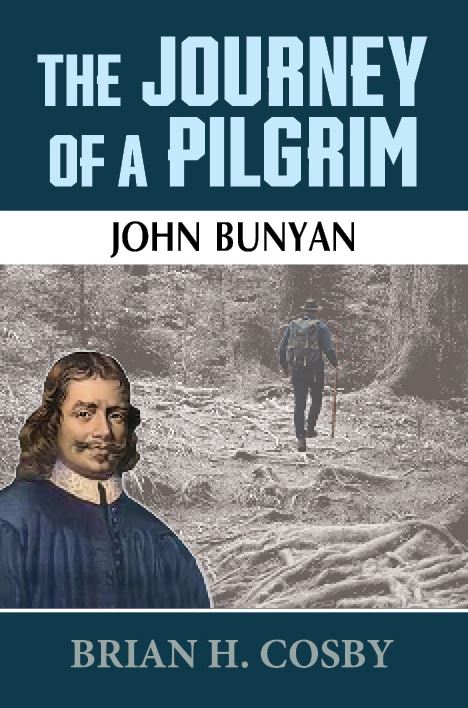 The Journey of a Pilgrim: John Bunyan | Christian Bible Service