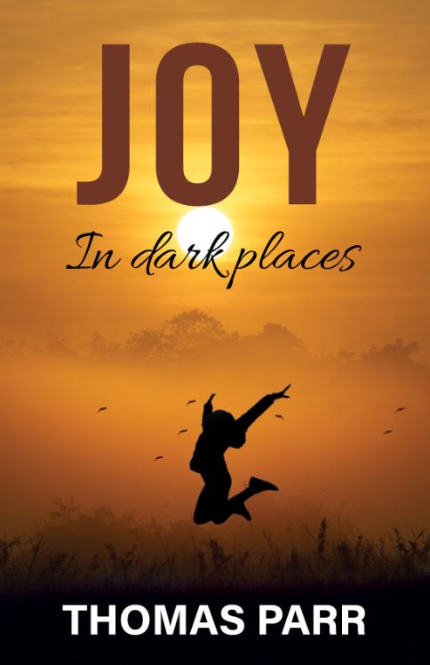 Joy: In dark places | Christian Bible Service