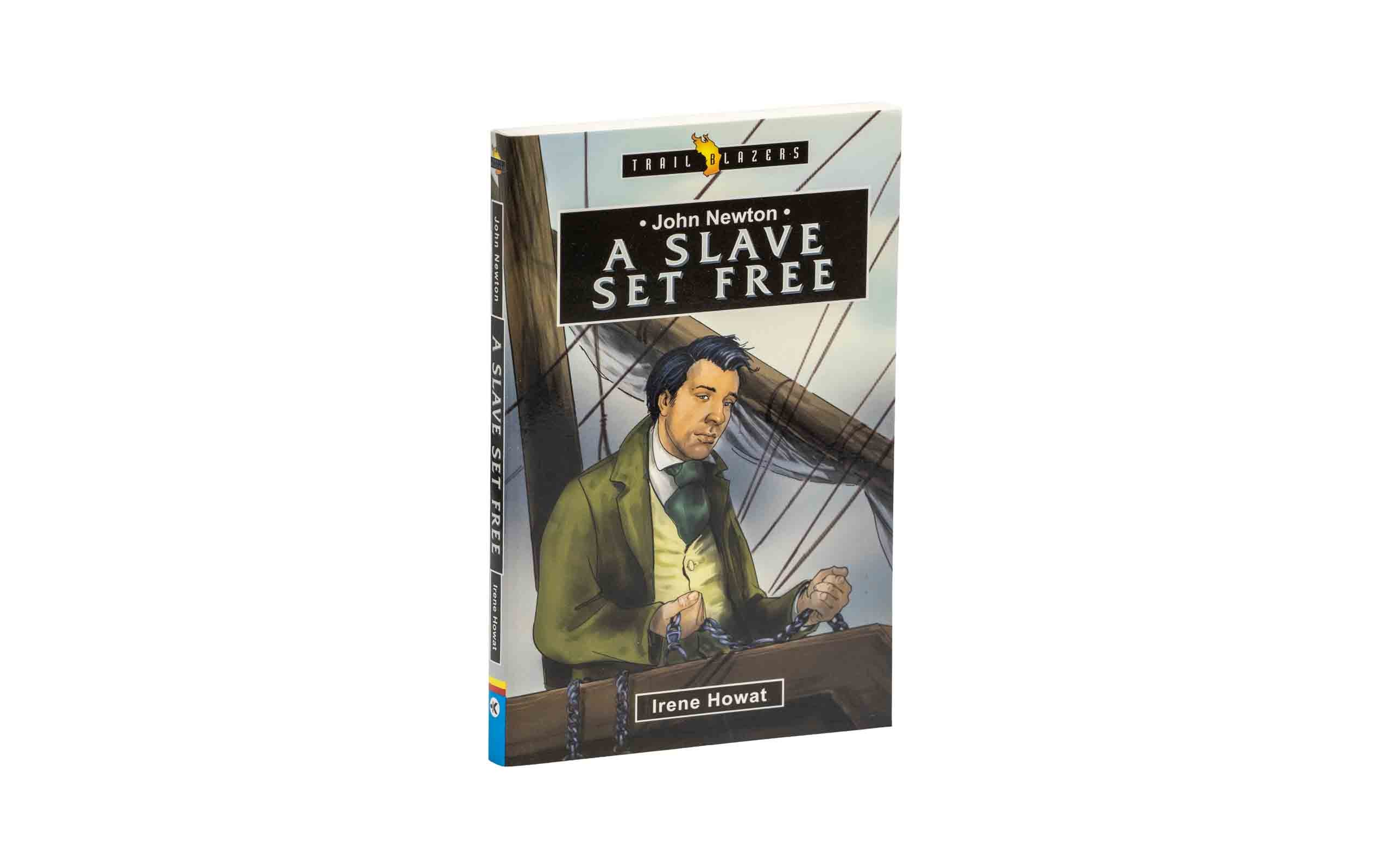 John Newton: A Slave Set Free