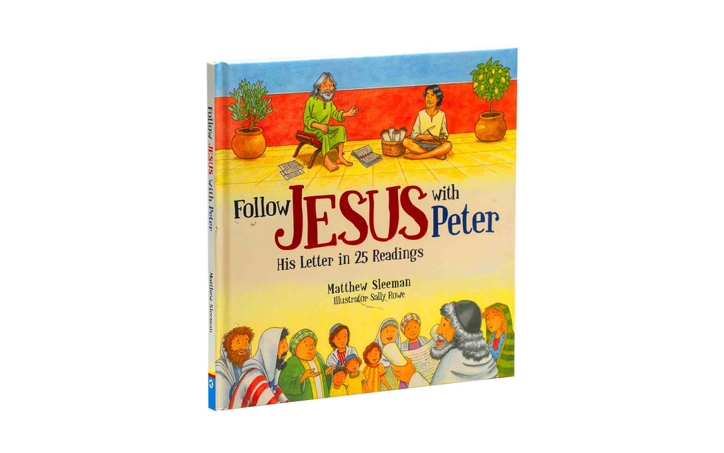 Follow Jesus With Peter: His Letter in 25 Readings
