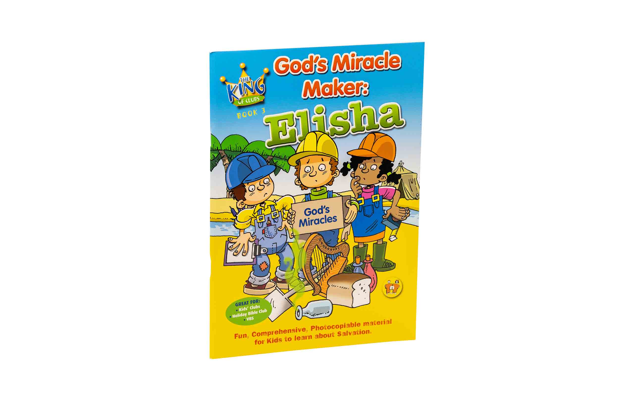 God's Miracle Maker: Elisha