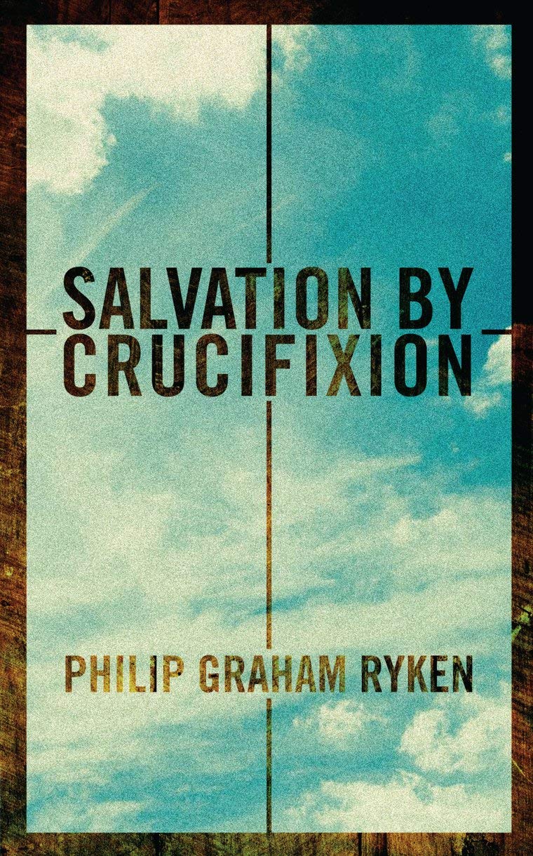 Salvation by Crucifixion | Christian Bible Service
