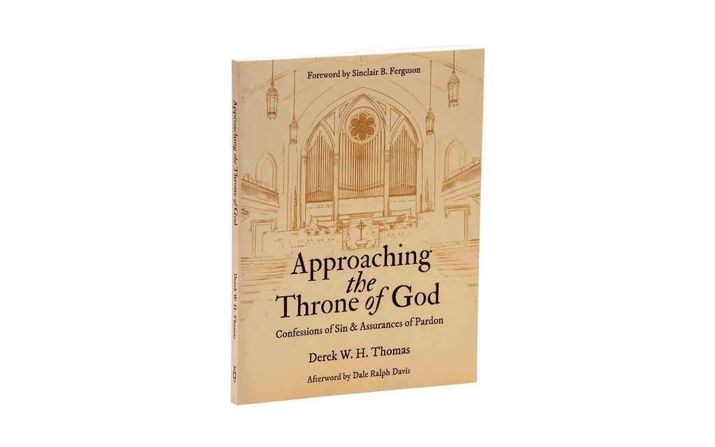 Approaching the Throne of God: Confessions of Sin & Assurances of Pardon