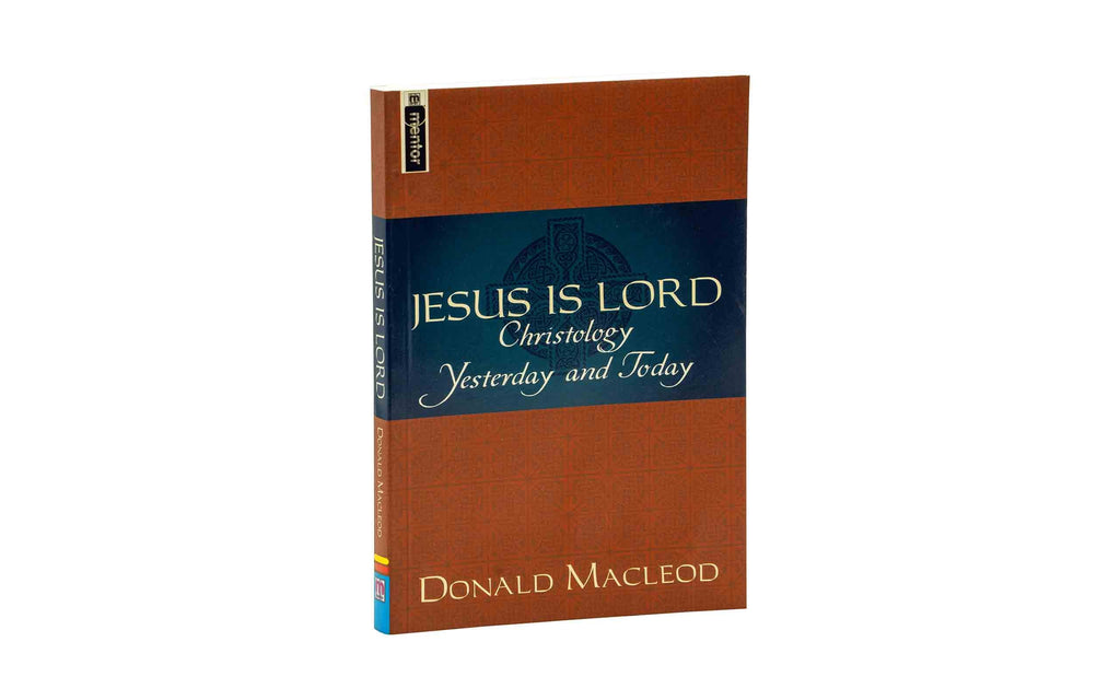 Jesus is Lord: Christology Yesterday and Today