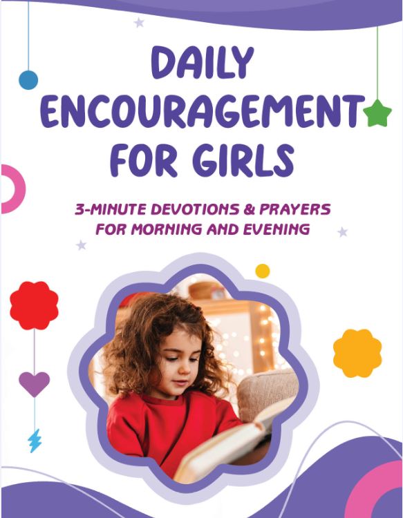 Daily Encouragement for Girls: 3-Minute | Christian Bible Service