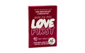 How to Put Love First: Find Meaningful Connection with God, Your People, and Your Community (A 90-Day Challenge)