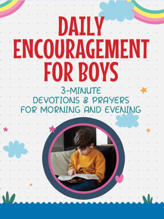 Daily Encouragement for Boys: 3-Minute | Christian Bible Service