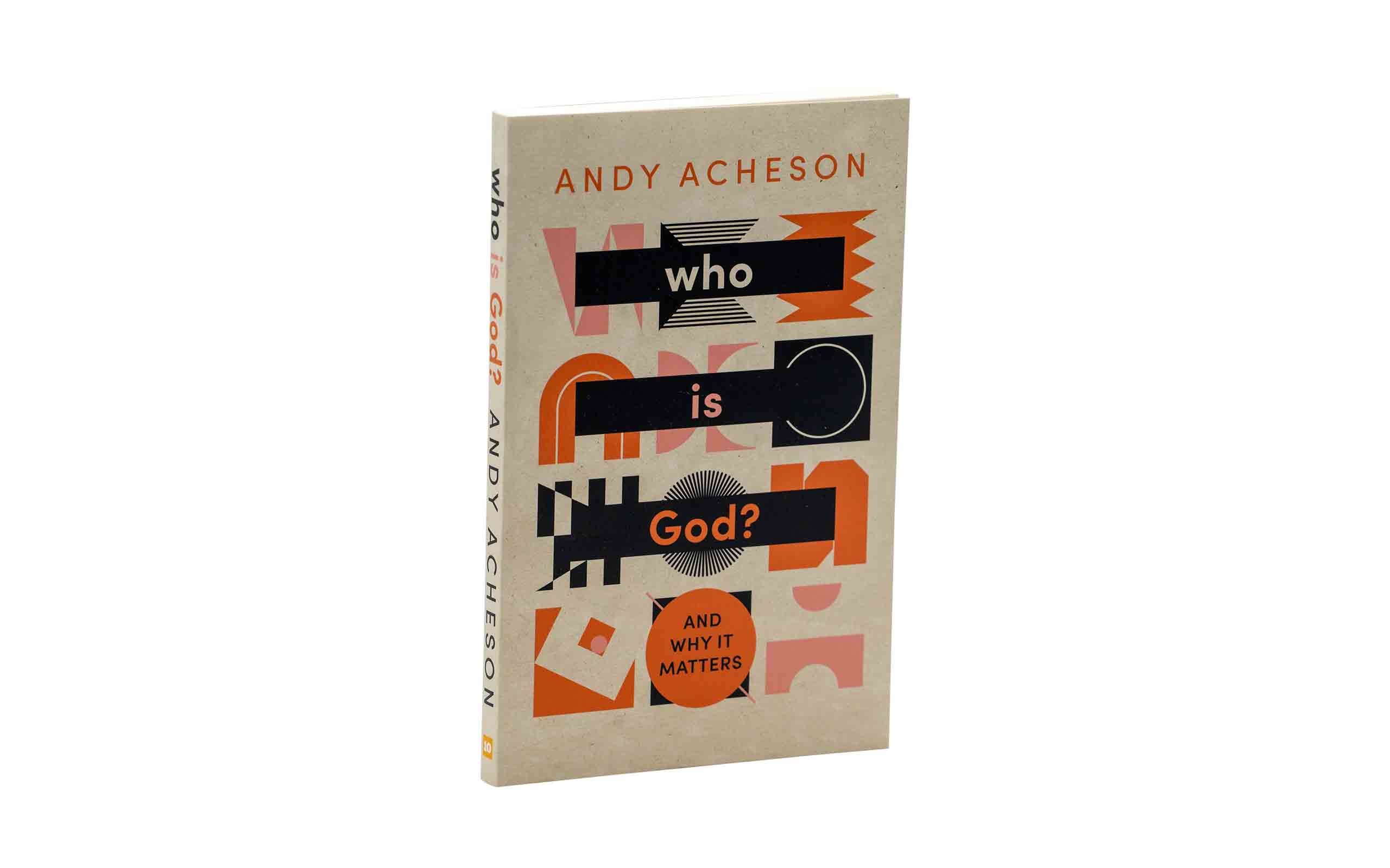 Who is God? : And why it matters