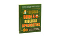 A Visual Guide to Biblical Apologetics: A One-of-a-Kind Resource for the Everyday Apologist