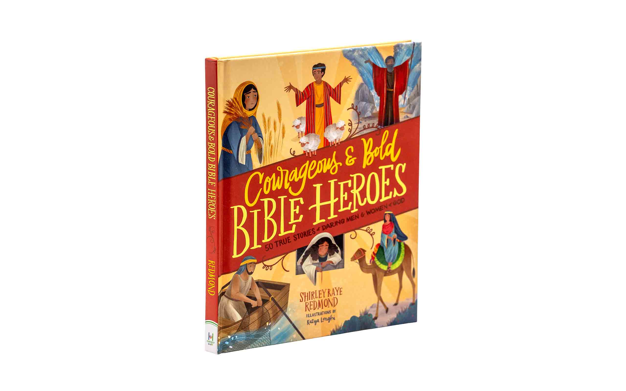 Courageous and Bold Bible Heroes: 50 True Stories of Daring Men and Women of God