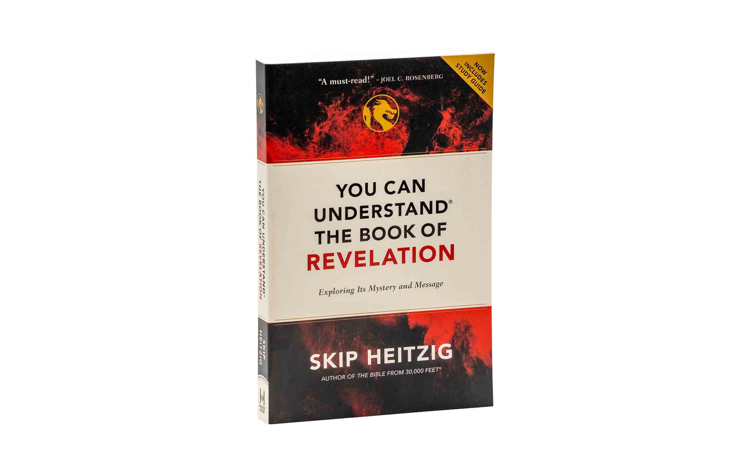You Can Understand the Book of Revelation: Exploring Its Mystery and Message