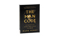 The Man Code: 12 Priorities Every Man Needs to Know