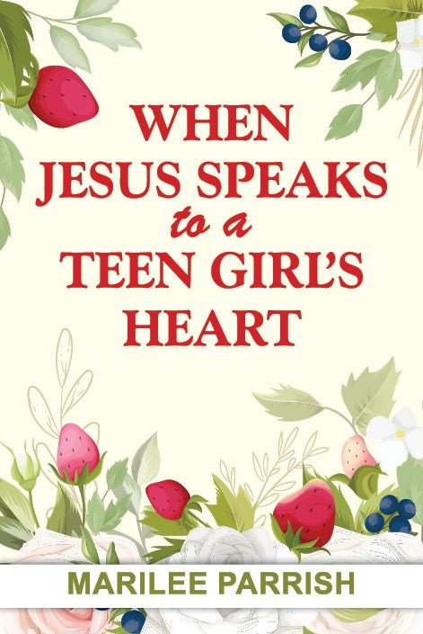 When Jesus speaks to a Teen Girl’s Heart