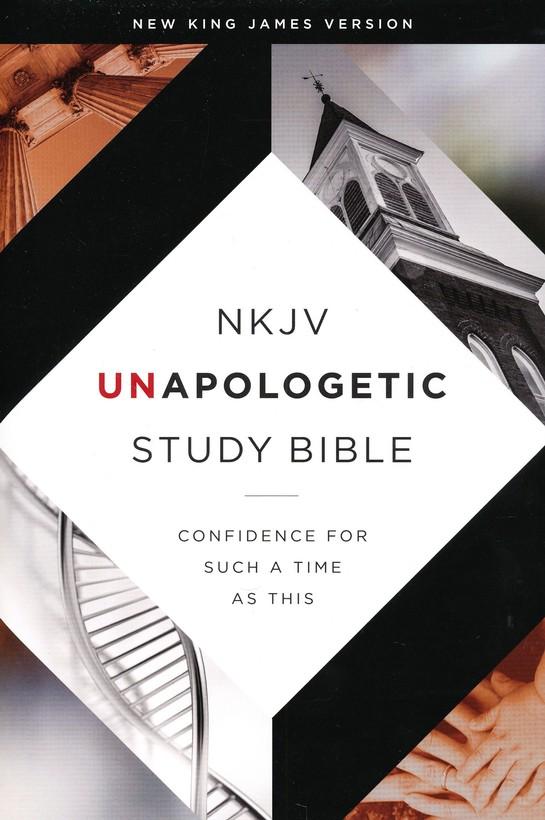 NKJV Unapologetic Study Bible, Hardcover