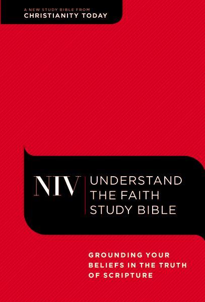 Understand the Faith Study Bible, NIV Hardcover Version