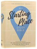 NIV Starting Place Study Bible, a comprehensive Bible for spiritual growth