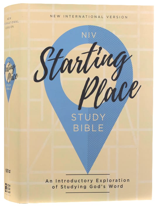 NIV Starting Place Study Bible, a comprehensive Bible for spiritual growth