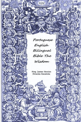 Bilingual Almeida Recebida and English King James Version Bible, The Wisdom Volume 3
