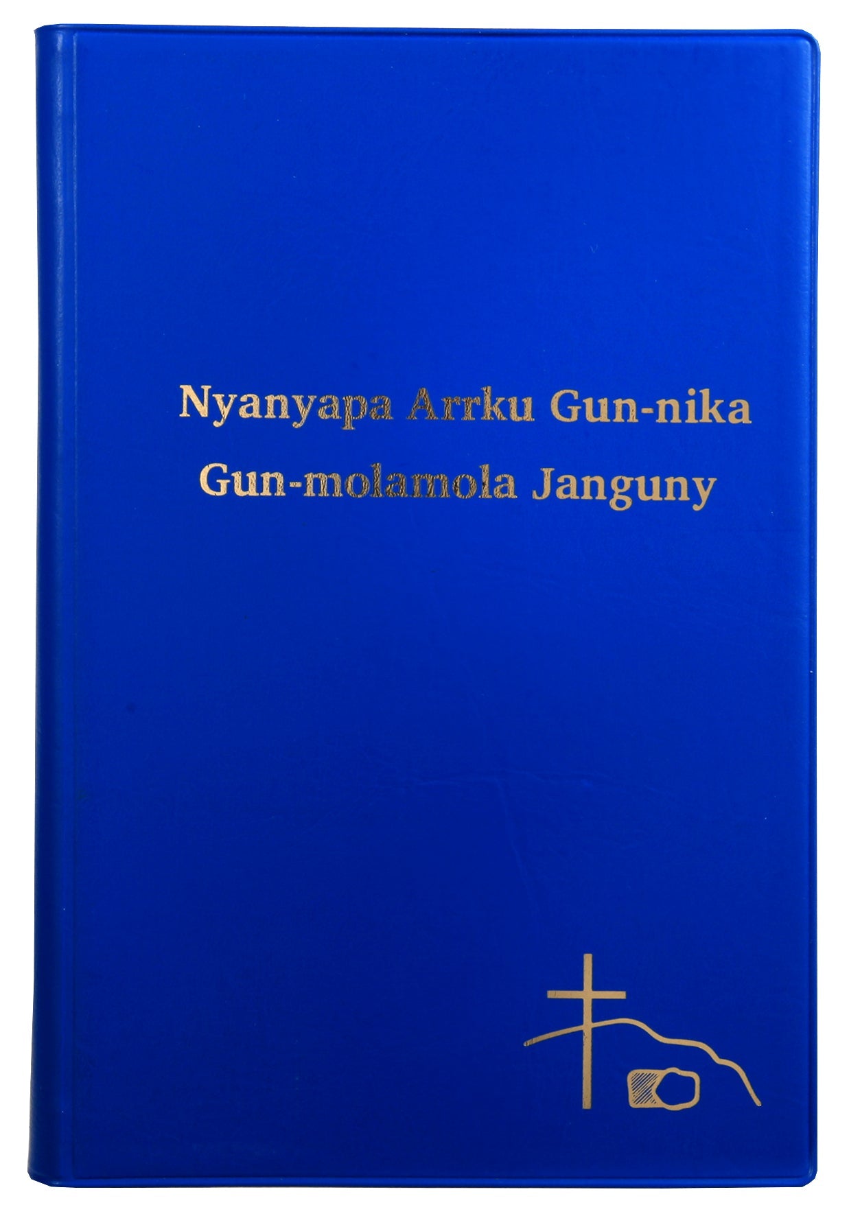 Burarra New Testament Nyanyapa Arrku Gun-Nika