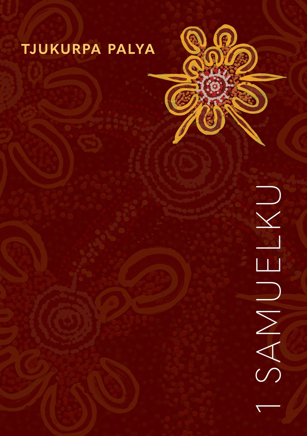 Pitjantjatjara translation of the Book of 1 Samuel, small book series, Christian scripture.