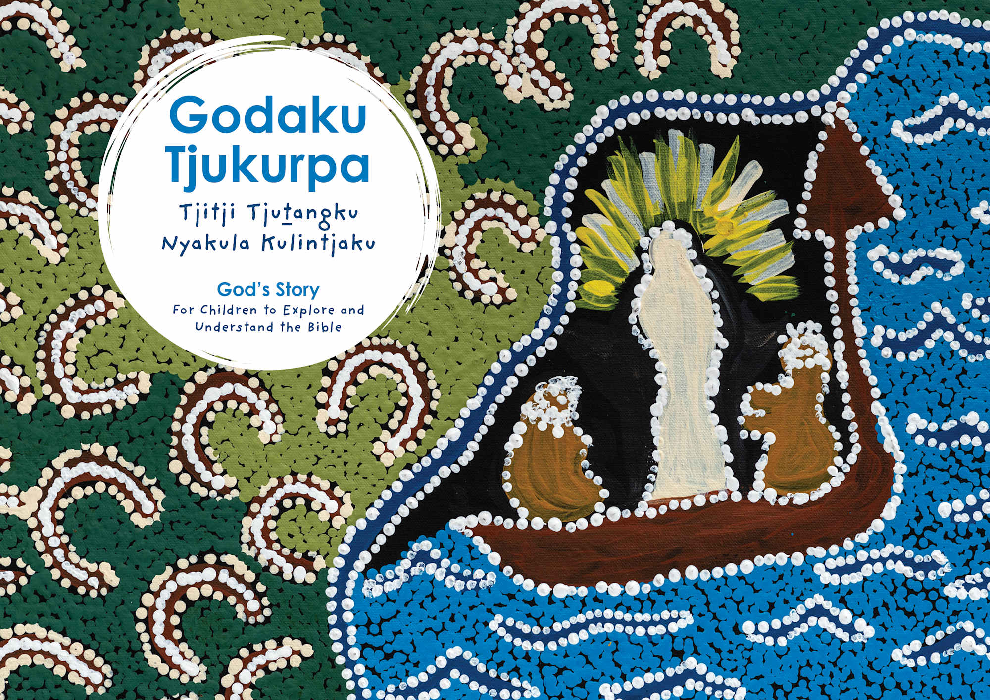 Godaku Tjukurpa (God’s Story) (Pitjantjatjara/English Edition)