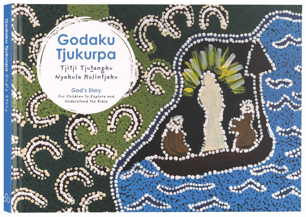 Godaku Tjukurpa (God’s Story) (Pitjantjatjara/English Edition)