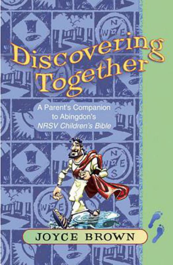 Discovering faith together with the Nrsv Children's Bible parent companion guide