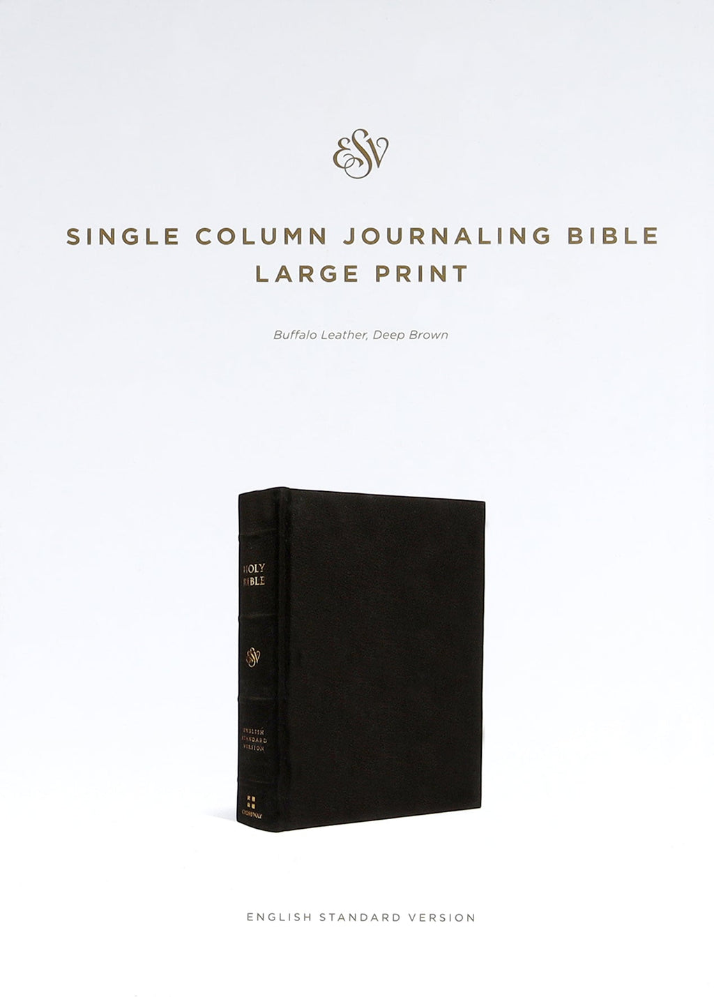 Front cover of large print single column ESV journaling Bible in deep brown leather with black letter edition