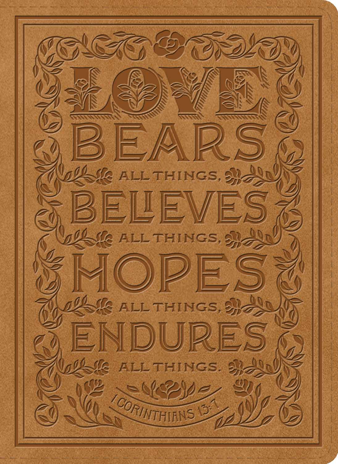 The ESV Single Column Journaling Bible with black letter edition and nubuck caramel cover, featuring a 1 Corinthians 13:7 des