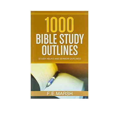 1000 Bible Study Outlines: Study Helps and Sermon Outlines