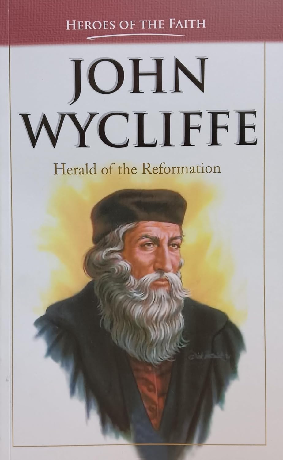 John Wycliffe: Herald of the Reformation