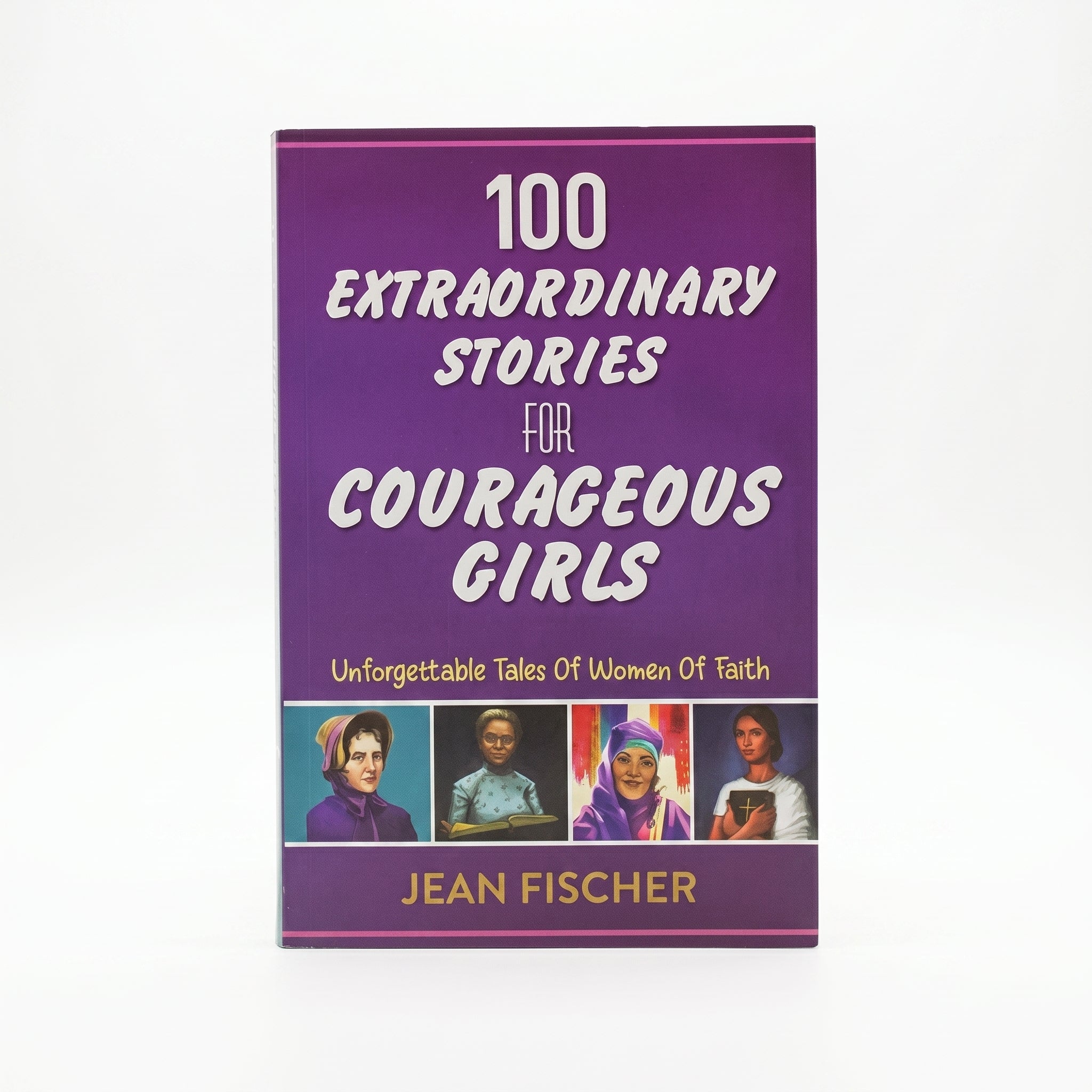 Studio photo of 100 Extraordinary Stories for Courageous Girls in hero
