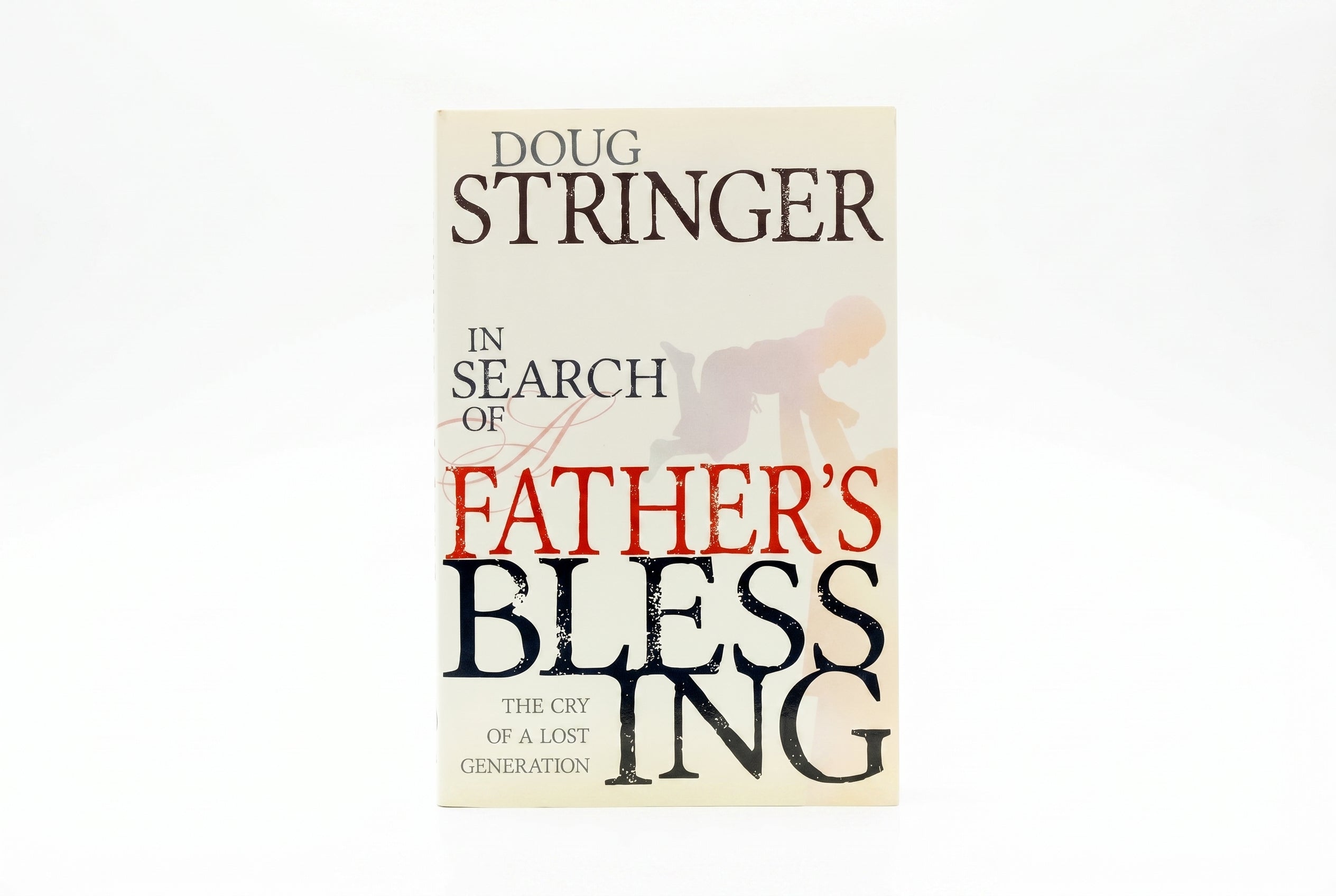 Studio photo of In Search of a Father's Blessing: The Cry of a Lost Generation in hero