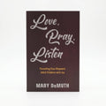 Studio photo of Love Pray Listen: Parenting your Wayward Adult Children with Joy in hero