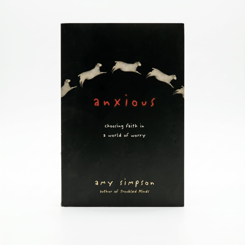 Studio photo of Anxious: Choosing Faith in a World of Worry in hero
