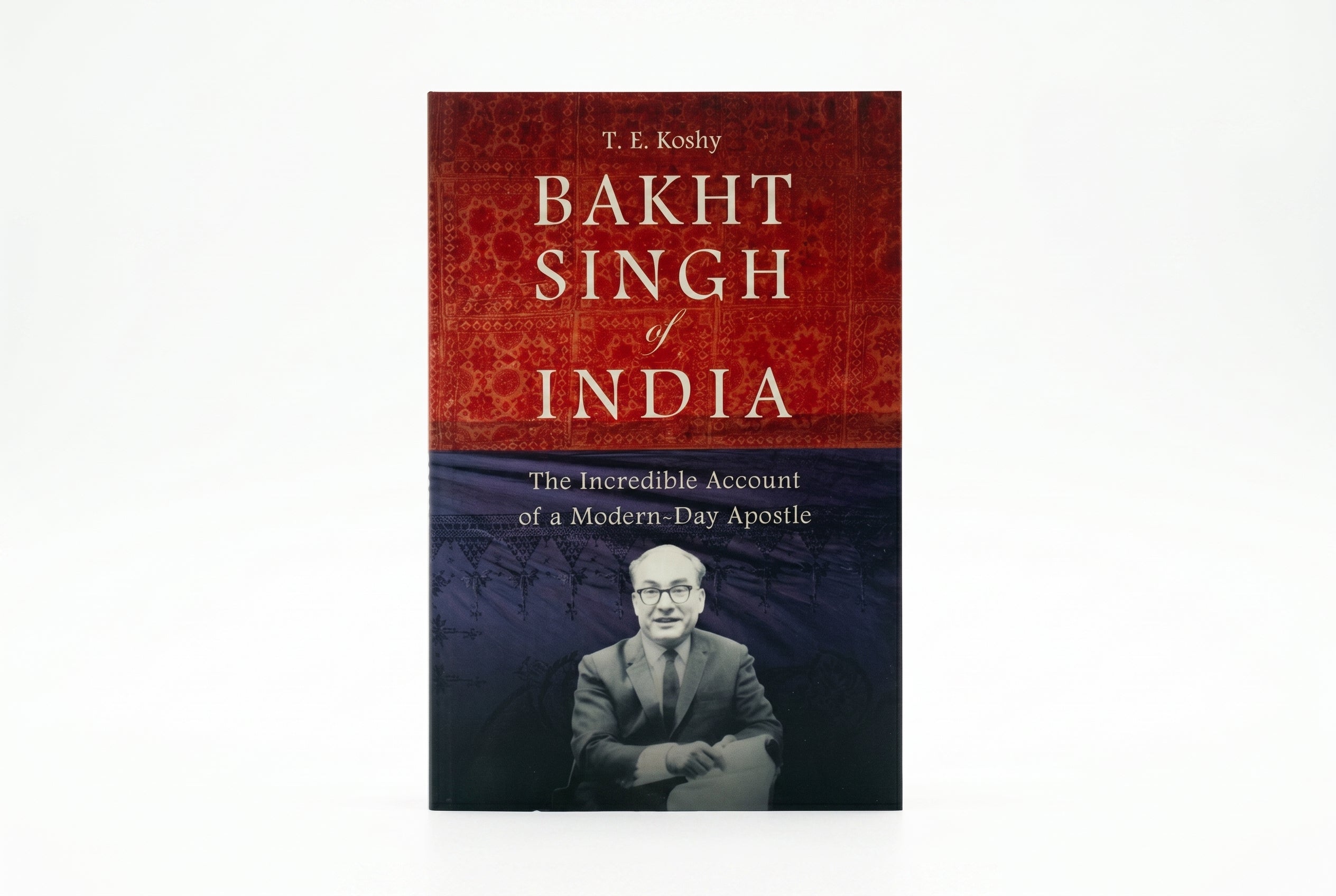 Studio photo of Bakht Singh of India: The Incredible account of a Modern Day Apostle in hero