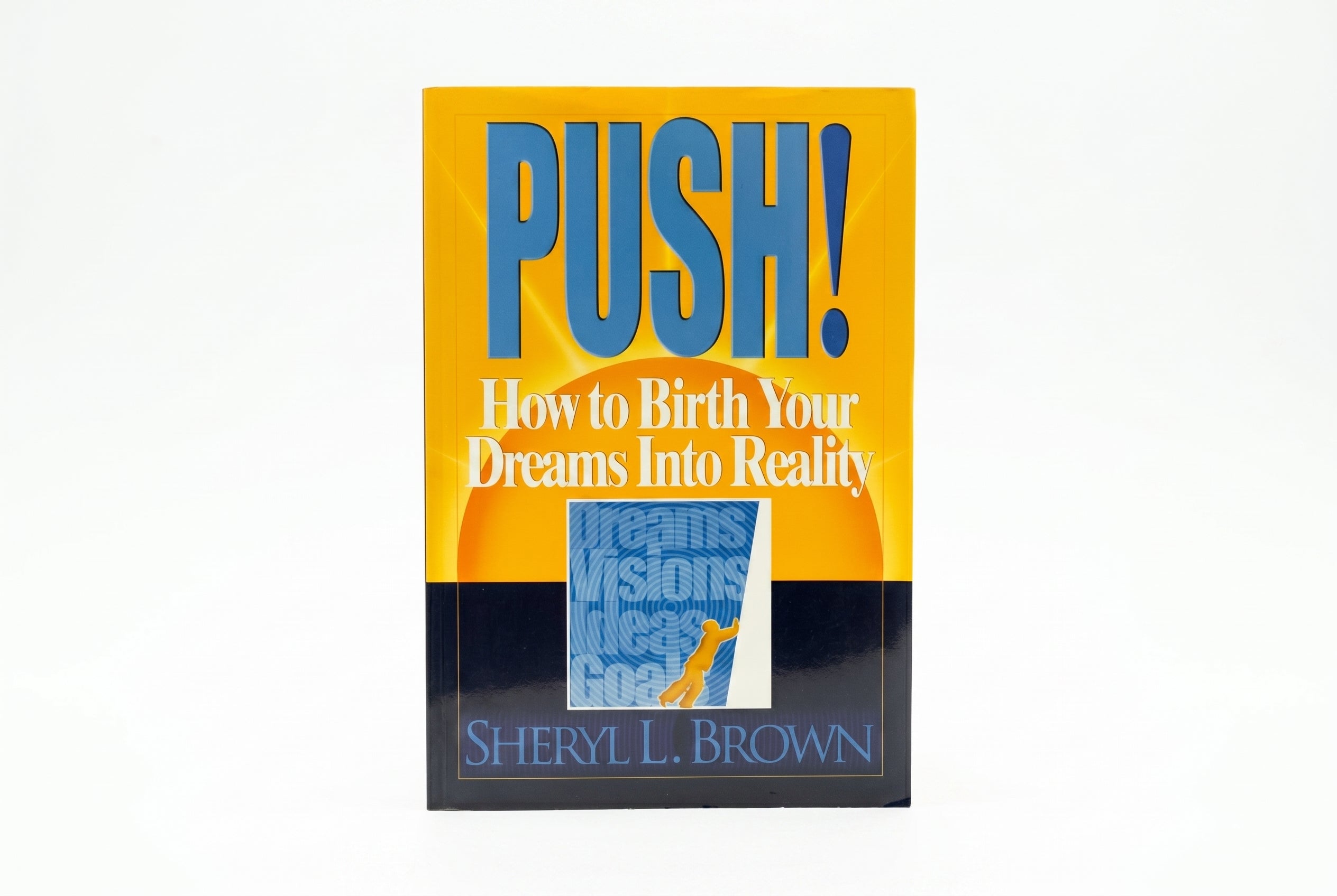 Studio photo of Push: Birthing Your Dreams into Reality in hero